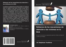 Copertina di Refuerzo de los mecanismos de atención a las víctimas en la RCA