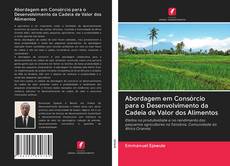Buchcover von Abordagem em Consórcio para o Desenvolvimento da Cadeia de Valor dos Alimentos