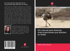 Bookcover of Um manual para doenças virais importantes que afectam as ratites