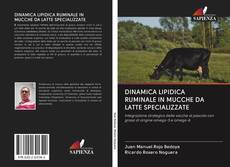 Buchcover von DINAMICA LIPIDICA RUMINALE IN MUCCHE DA LATTE SPECIALIZZATE