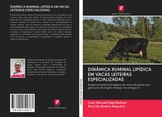 DINÂMICA RUMINAL LIPÍDICA EM VACAS LEITEIRAS ESPECIALIZADAS kitap kapağı