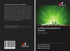 Bookcover of Le fiabe come genere di folklore