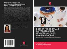 Bookcover of DOENÇA PERIODONTAL E OSTEOPOROSE PÓS-MENOPAUSA - EXISTE ALGUMA LIGAÇÃO?