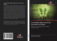 Copertina di La malattia della canna da zucchero in Sudan