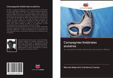 Compagnies théâtrales scolaires kitap kapağı