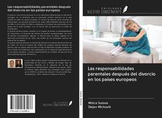 Bookcover of Las responsabilidades parentales después del divorcio en los países europeos