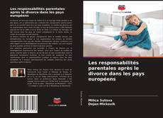 Copertina di Les responsabilités parentales après le divorce dans les pays européens