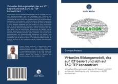 Buchcover von Virtuelles Bildungsmodell, das auf ICT basiert und sich auf TAC-TEP konzentriert