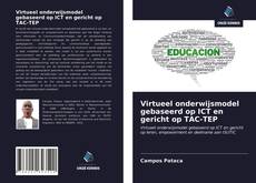 Copertina di Virtueel onderwijsmodel gebaseerd op ICT en gericht op TAC-TEP