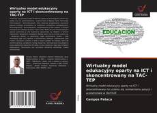 Buchcover von Wirtualny model edukacyjny oparty na ICT i skoncentrowany na TAC-TEP