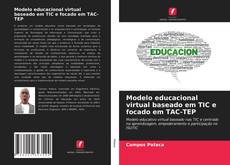 Buchcover von Modelo educacional virtual baseado em TIC e focado em TAC-TEP