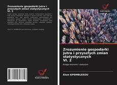 Bookcover of Zrozumienie gospodarki jutra i przyszłych zmian statystycznych Vl. 2