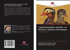 Capa do livro de L'expérimentation animale : un défi pour l'éthique anthropique 