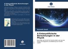 Bookcover of A Entmystifizierte Berechnungen in der Physik