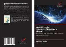 Copertina di A Obliczenia zdemistyfikowane w fizyce