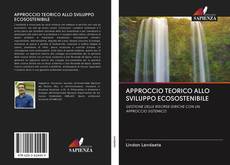Bookcover of APPROCCIO TEORICO ALLO SVILUPPO ECOSOSTENIBILE