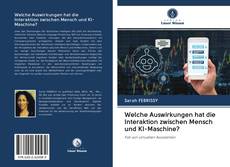 Bookcover of Welche Auswirkungen hat die Interaktion zwischen Mensch und KI-Maschine?