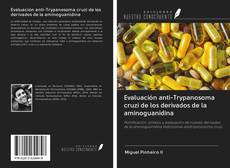 Bookcover of Evaluación anti-Trypanosoma cruzi de los derivados de la aminoguanidina