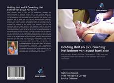 Bookcover of Holding Unit en ER Crowding: Het beheer van acuut hartfalen