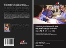 Bookcover of Emorragia intracranica in trauma cranico lieve nel reparto di emergenza