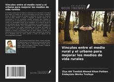 Buchcover von Vínculos entre el medio rural y el urbano para mejorar los medios de vida rurales