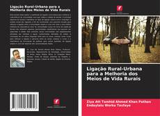Buchcover von Ligação Rural-Urbana para a Melhoria dos Meios de Vida Rurais