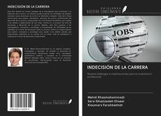 INDECISIÓN DE LA CARRERA kitap kapağı