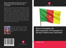 Обложка Alguns Pesadelos de Recrutamento e Promoção no Serviço Público dos Camarões