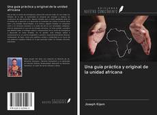 Buchcover von Una guía práctica y original de la unidad africana