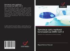 Capa do livro de Symulacja cyklu replikacji koronaawirusa SARS-CoV-2 