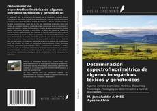 Portada del libro de Determinación espectrofluorimétrica de algunos inorgánicos tóxicos y genotóxicos