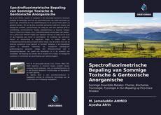 Bookcover of Spectrofluorimetrische Bepaling van Sommige Toxische & Gentoxische Anorganische