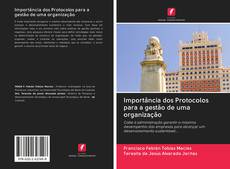 Bookcover of Importância dos Protocolos para a gestão de uma organização