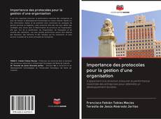 Buchcover von Importance des protocoles pour la gestion d'une organisation