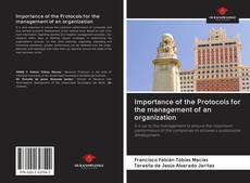 Bookcover of Importance of the Protocols for the management of an organization