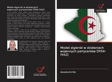 Capa do livro de Model algierski w działaniach wojennych partyzantów (1954-1962) 