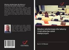 Copertina di Wiedza szkoleniowa dla lekarzy i instruktorów szkół medycznych
