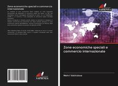 Buchcover von Zone economiche speciali e commercio internazionale