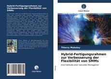 Обложка Hybrid-Fertigungsrahmen zur Verbesserung der Flexibilität von SMMs