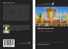 Bookcover of Mikhail Gorbachev