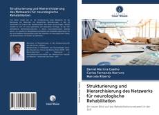 Strukturierung und Hierarchisierung des Netzwerks für neurologische Rehabilitation kitap kapağı
