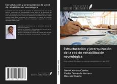 Capa do livro de Estructuración y jerarquización de la red de rehabilitación neurológica 
