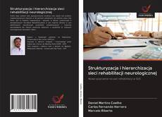 Strukturyzacja i hierarchizacja sieci rehabilitacji neurologicznej kitap kapağı