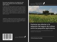 Bookcover of Factores que afectan a la adopción del seguro de cultivos entre los pequeños agricultores