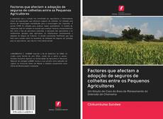 Capa do livro de Factores que afectam a adopção de seguros de colheitas entre os Pequenos Agricultores 