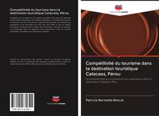 Capa do livro de Compétitivité du tourisme dans la destination touristique Catacaos, Pérou 