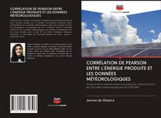 Portada del libro de CORRÉLATION DE PEARSON ENTRE L'ÉNERGIE PRODUITE ET LES DONNÉES MÉTÉOROLOGIQUES