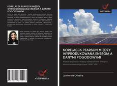 Bookcover of KORELACJA PEARSON MIĘDZY WYPRODUKOWANĄ ENERGIĄ A DANYMI POGODOWYMI