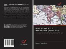 Couverture de INDIE - STOSUNKI Z MYANMAREM (1992 - 2014)