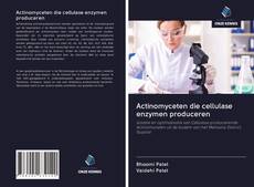 Bookcover of Actinomyceten die cellulase enzymen produceren